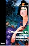Madame Ti m�ne l'enqu�te:Les nouvelle...