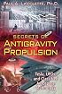 Secrets of Antigravity Propulsion: Tesla, UFOs, and Classified Aerospace Technology