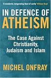 Cover of In Defence of Atheism by Michel Onfray 1852429933