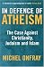 In Defence of Atheism: The Case Against Christianity, Judaism and Islam