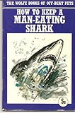 How to keep a man-eating shark