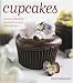 Cupcakes: Luscious bakeshop favorites from your home kitchen
