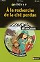 A la recherche de la cit� perdue : Lire pour r�viser du CM2 � la 6e