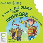 Down in the Dump with Dinsmore: Aussie Bites | [Margaret Mahy]