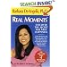 Real Moments: Discover the Secret for True Happiness