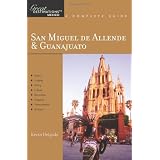 Explorer's Guide San Miguel de Allende, Guanajuato: A Great Destination (Explorer's Great Destinations)