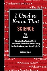I Used to Know That: Science: Stuff You Forgot From School