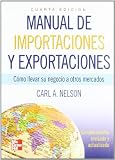 Manual De Importaciones Y Exportaciones 4E (Spanish Edition)