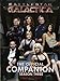 Battlestar Galactica: The Official Companion Season Three
