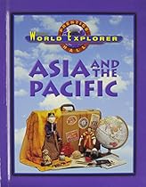 WORLD EXPLORER ASIA AND PACIFIC 3 EDITION STUDENT EDITION 2003C (Prentice Hall World Explorer)