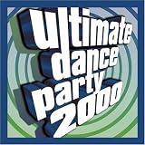Various Artists - Ultimate Dance Party 2000
