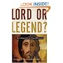 Lord or Legend?: Wrestling with the Jesus Dilemma