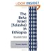 The Beta Israel: Falasha in Ethiopia: From Earliest Times to the Twentieth Century