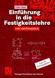 Einführung in die Festigkeitslehre. Lehr- und Übungsbuch