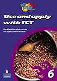 Use and apply with ICT 6