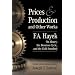 Prices and Production and Other Works On Money, the Business Cycle, and the Gold Standard