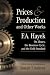 Prices and Production and Other Works On Money, the Business Cycle, and the Gold Standard