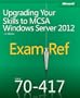 Exam Ref 70-417: Upgrading Your Skills to MCSA Windows Server 2012