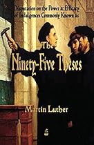 Martin Luther's 95 Theses Martin Luther's 95 Theses