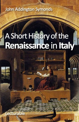 A Short History of the Renaissance in Italy