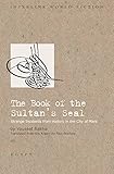 The Book of the Sultan's Seal: Strange Incidents from History in the City of Mars (Interlink World Fiction)
