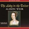 The Lady in the Tower: The Fall of Anne Boleyn