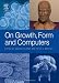 On Growth, Form and Computers