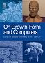 On Growth, Form and Computers