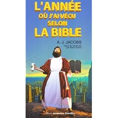 L'Ann�e o� j'ai v�cu selon la Bible