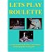 Lets Play Roulette