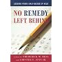 No Remedy Left Behind: Lessons from a Half-Decade of NCLB