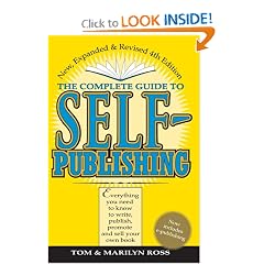 Complete Guide to Self Publishing: Everything You Need to Know to Write, Publish, Promote, and Sell Your Own Book (Self-Publishing 4th Edition)