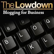 The Lowdown: Blogging for Business | [James Long]