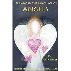 Speaking in the Language of Angels (Spiritual Essential Series)