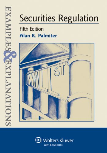Securities Regulation: Examples & Explanations, 5th Edition