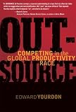 OUTSOURCE: Competing in the Global Productivity Race (Yourdon Press Series)