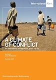 A climate of conflict : the links between climate change, peace and war