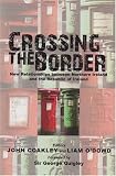 Crossing the Border
 New Relationships Between Northern Ireland and the Republic of Ireland,
John Coakley