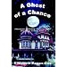 Ghost of a Chance: Shannon Delaney Paranormal Mystery Series