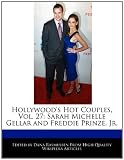 Hollywood's Hot Couples, Vol. 27: Sarah Michelle Gellar and Freddie Prinze, Jr.