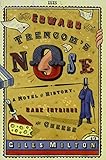 Edward Trencom's nose : a novel of history, dark intrigue and cheese