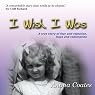 I Wish I Was: A True Story of Fear and Rejection, Hope and Redemption