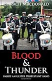 Blood and Thunder: Inside an Ulster Protestant Band