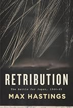 Retribution: The Battle for Japan, 1944-45