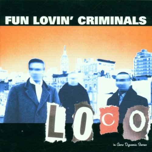 Fun Lovin Criminals - Loco - Zortam Music