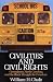 Civilities and Civil Rights : Greensboro, North Carolina, and the Black Struggle for Freedom by William H. Chafe