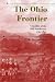The Ohio Frontier: Crucible of the Old Northwest, 1720-1830 (A History of the Trans-Appalachian Frontier)