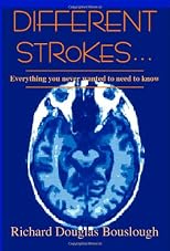 Different Strokes... Everything You Never Wanted to Need to Know