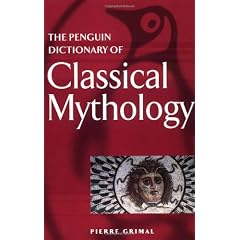 The Penguin Dictionary of Classical Mythology (Penguin Dictionary)