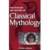 The Penguin Dictionary of Classical Mythology (Penguin Dictionary)